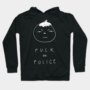 FUCK DA POLICE Hoodie